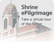 Shrine ePilgrimage: Take a virtual tour of the Shrine