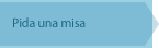 Pida una misa Pida una misa