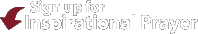 Sign up for Inspirational Prayer